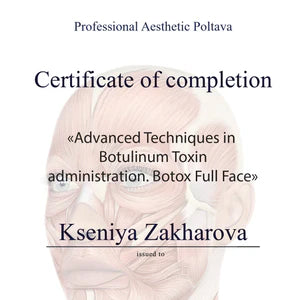 Certificate of completion — advanced techniques in botulinum toxin administration, Botox Full Face — Kseniya Zakharova